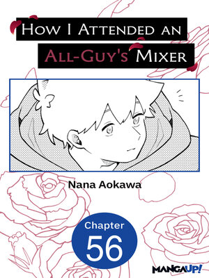 cover image of How I Attended an All-Guy's Mixer, Chapter 56